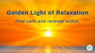 Golden Light of Relaxation 🌟 Guided Meditation for Calm