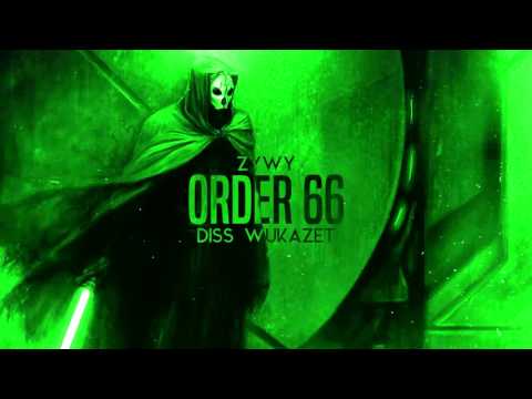 Żywy - Order 66 #DissWukazet