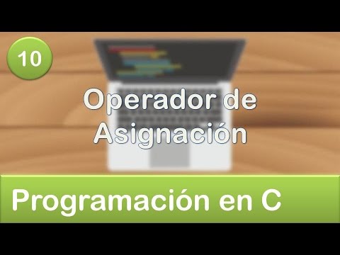 10. Programación en C - Operador de Asignación