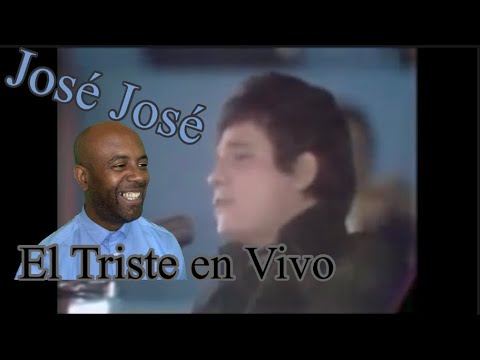 José José - El Triste en vivo | 🇬🇧 REACTION |