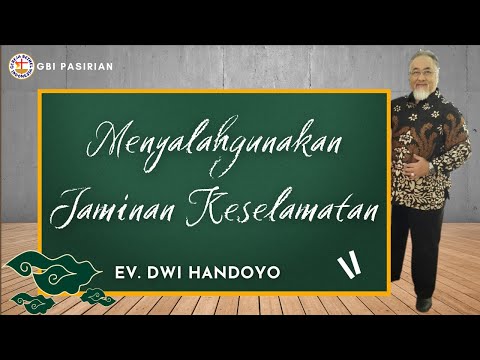 Menyalahgunakan Jaminan Keselamatan |  Ev. Dwi Handoyo