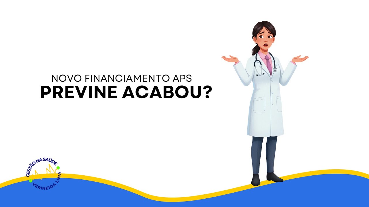 PREVINE BRASIL & NOVO FINANCIAMENTO DA APS