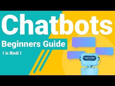 What are Chatbots, Types and Implementation  | A Beginners Guide – ( In Hindi) Video