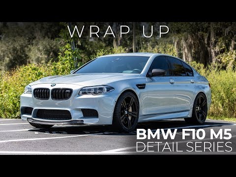 F10 M5 Detail Series: E17 - Wrap Up