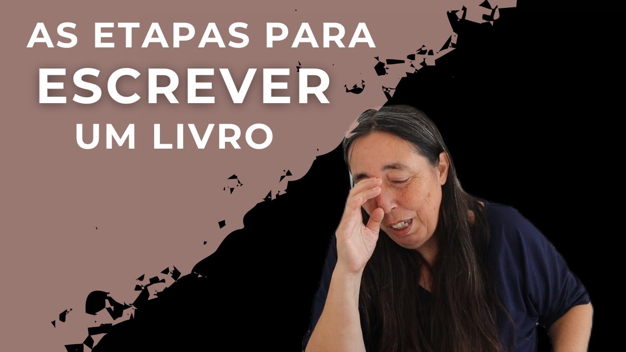 As etapas para escrever um livro : Estou na primeira etapa