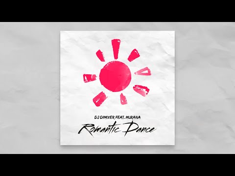 DJ DimixeR feat. Murana - Romantic Dance (Extended Mix)
