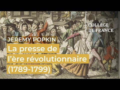 La presse de l'ère révolutionnaire (1789-1799) (1) - Roger Chartier (2008-2009)