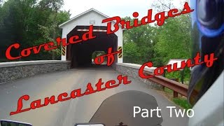 Motovlog - Lancaster County Covered Bridges - Part 2
