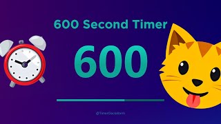 🔴 600 Second Timer 🔴 (Countdown) with Alarm