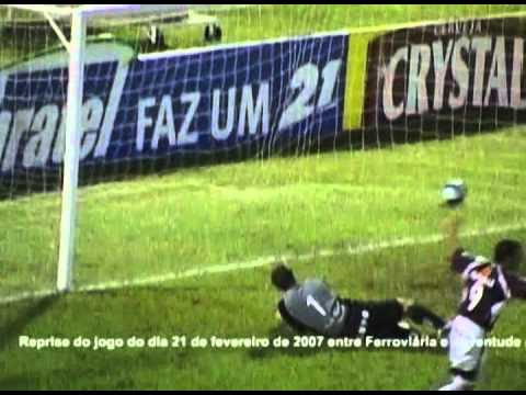 Ferroviária 3 x 1 Juventude - Copa do Brasil 2007