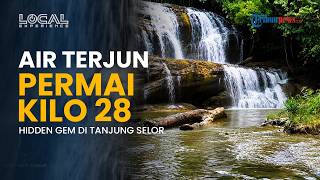 Air Terjun Permai Kilo 28, Destinasi Tersembunyi Favorit Anak Muda yang Wajib Dikunjungi