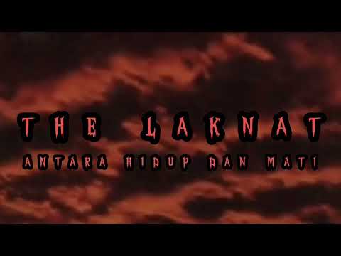 The Laknat - Antara Hidup Dan Mati // Lirik Lagu // Gothic Metal