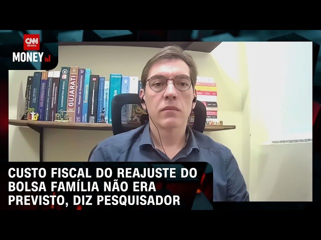 Custo fiscal do reajuste do Bolsa Família não era previsto, diz pesquisador | ABERTURA DE MERCADO
