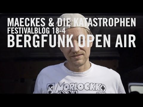 Maeckes - Festivalblog #4 2018 Bergfunk Open Air
