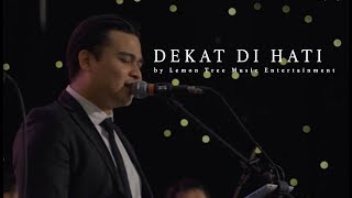 Download lagu RAN - Dekat Di Hati Live Cover by Lemon Tree Music Entertainment at Raffles Hotel Jakarta mp3