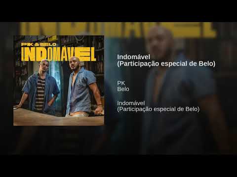 Pk x Belo - Indomável 🌪 (Áudio)