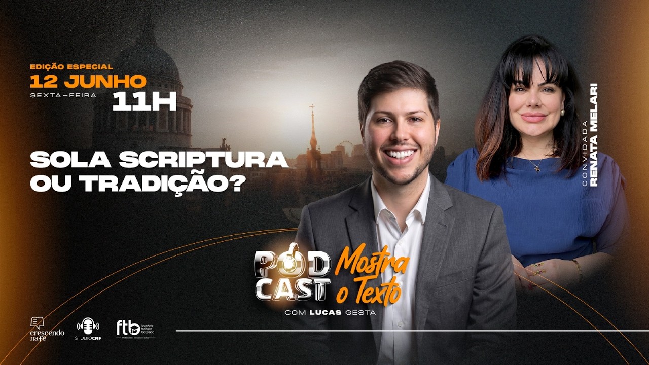 SOLA SCRIPTURA OU TRADIÇÃO? PROF. LUCAS GESTA E PR. SEZAR  - 12/06/26 (AO VIVO)
