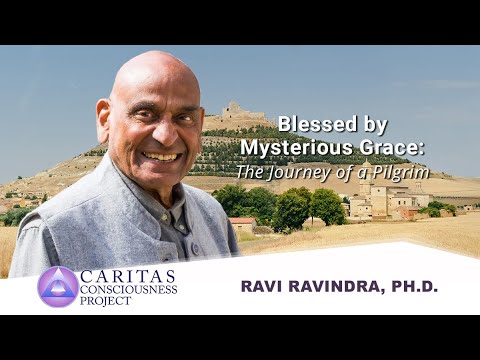 Ravi Ravindra | Blessed by Mysterious Grace