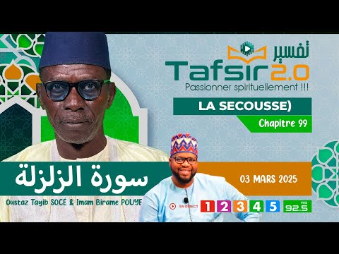 TAFSIR 2.0 Ramadan :  Du 03 mars 2025 - Zalzala ( La Secousse ) - Chap. 99 - Avec Oustaz TAYIB SOCE