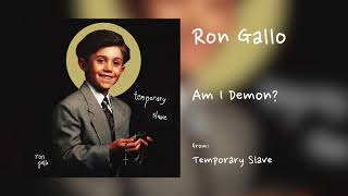 Ron Gallo - &quot;Am I Demon?&quot; [Audio Only]