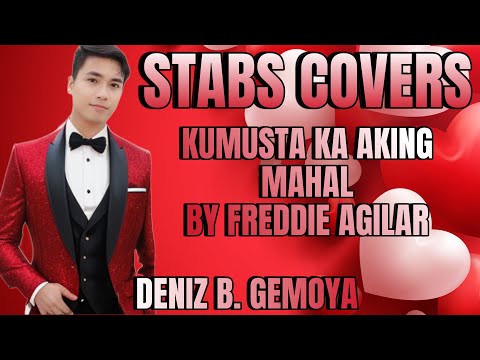 STABS Champion | Kumusta Ka Aking Mahal by Freddie Aguilar | Cover by Deniz B. Gemoya | Stabs 2024