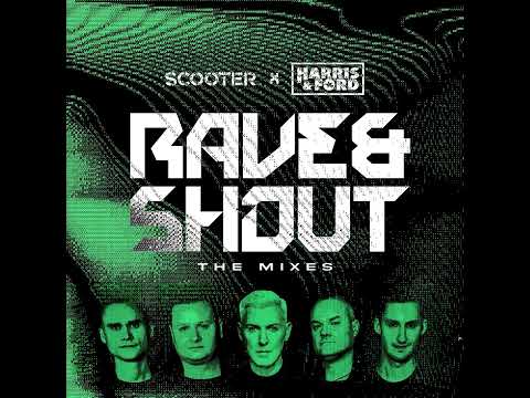 Scooter x Harris & Ford - Rave & Shout (Special Extended Mix)