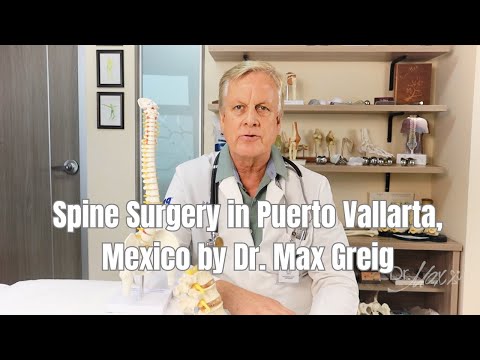 Spine Surgery in Puerto Vallarta, Mexico by Dr. Max Greig