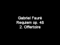 Gabriel Fauré, Requiem op. 48 - 2. Offertoire 