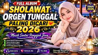 Download lagu FULL ALBUM Sholawat Orgen Tunggal Terbaru 2026 🎵 Paling Dicari & Penyejuk Jiwa (Full Bass) mp3