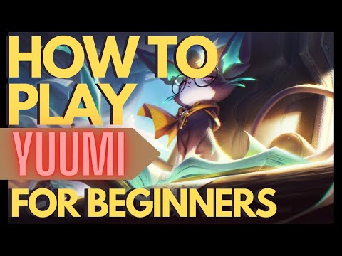 HOW TO PLAY YUUMI - Basic guide and a few pro tips! [League of Legends]