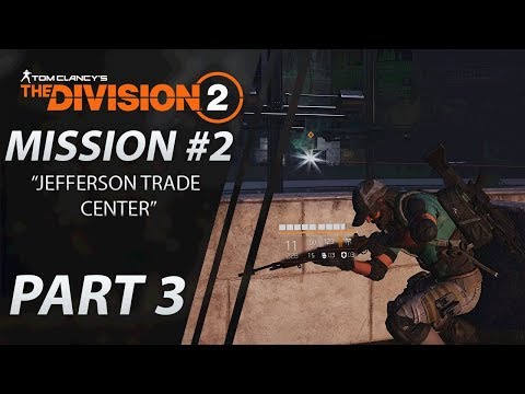 The Division 2 | Gameplay Walkthrough | CO-OP | Part 3 "Jefferson Trade Center" | CenterStrain01