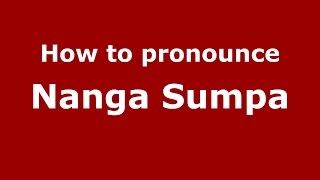How to pronounce Nanga Sumpa