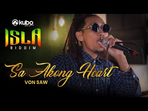 Sa Akong Heart - Von Saw | Isla Riddim Reggae Rendition