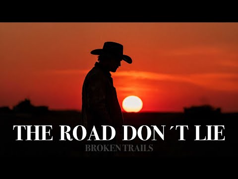 Broken Trails - The Road Don´t Lie ( official video )