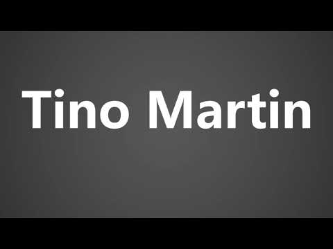 How to Pronounce Tino Martin