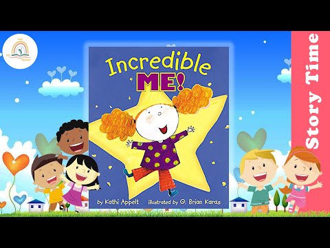 INCREDIBLE ME by Kathi Appelt ~ Kids Book Storytime, Kids Read Aloud, Bedtime Stories, Storytelling