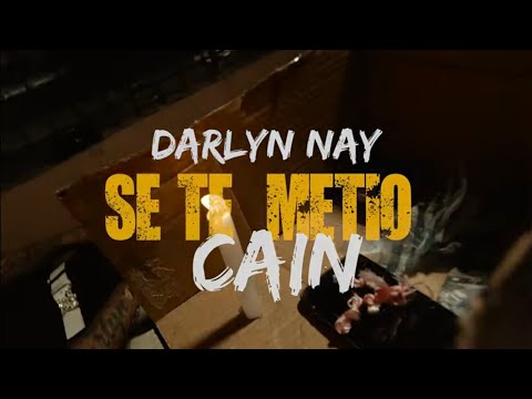 DARLYN NAY  - SE TE METIO CAIN 👹| Video Official @Abriendoahi