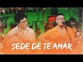 Sede De Te Amar Marcelo Di Holanda E Mateus Farias