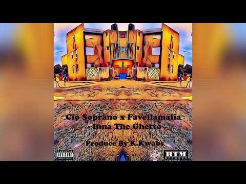 Cio Soprano Ft. Favellamafia - Inna The Ghetto (Produced By K.Kwabs)