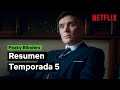 Peaky Blinders | Resumen de la temporada 5 | Netflix España