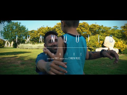 HANTOC - TRANQUILO (shot by GNIUS)