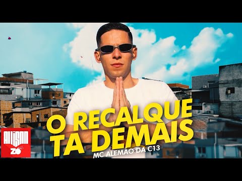 MC Alemão da C13 - O Recalque tá Demais (DJ Biel Mix)