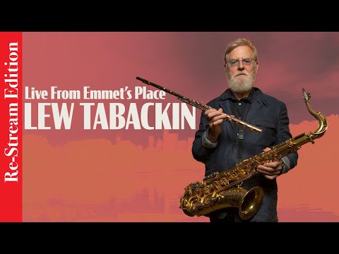 Re-Stream: Live From Emmet's Place Vol. 116 - Lew Tabackin