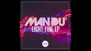 Man Du' - Light Fire Feat. Meliss FX (Flashclash Remix)
