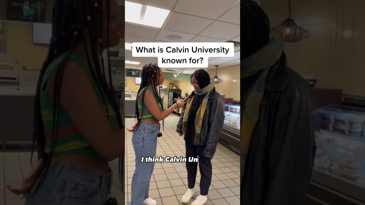 What is Calvin University known for? | Is Calvin the right college for you?