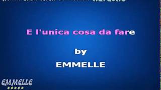 L&#39;unica cosa da fare karaoke Amoroso [EMMELLE KARAOKE]
