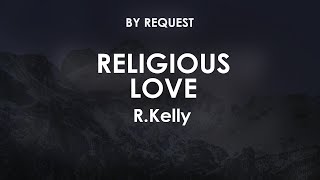 Download lagu Religious Love | R.Kelly mp3