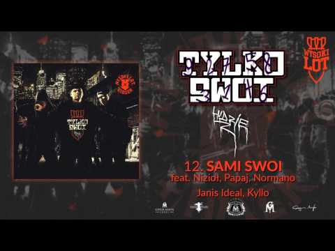 12. Wysokilot - Sami Swoi feat Nizioł, Papaj, Normano, Janis Ideal, Kyllo