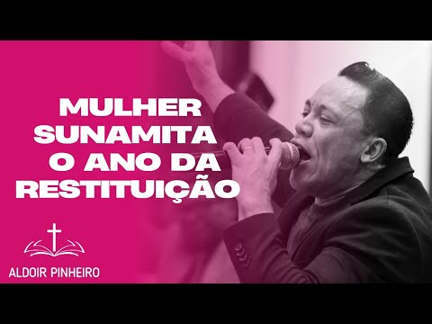 A mulher sunamita e o ano da restituição "Pr Aldoir Pinheiro" AD Brás Projeto de vida 2025