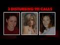 3 Disturbing 911 Calls That Ended With The Caller Vanishing